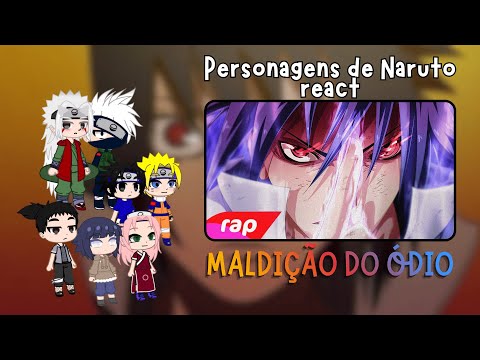 Personagens de Naruto react Rap do Sasuke (Naruto) - MALDIÇÃO DO ÓDIO