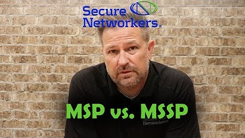 You Ask We Answer   MSP vs MSSP