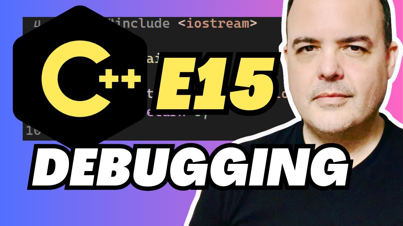 How To Debug in C++ | E15 - YouTube
