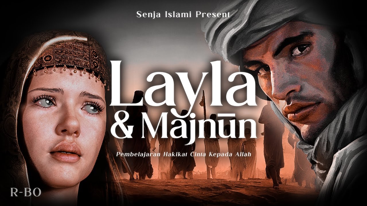 Layla dan Majnun - Kisah Cinta Paling Memilukan - YouTube
