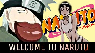 Welcome To Naruto - No Roots Naruto edit