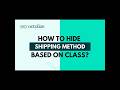 How to hide shipping method based on shipping class in WooCommerce?