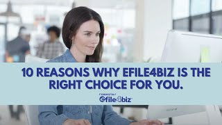 Ten Reasons Why efile4Biz is the Right Choice