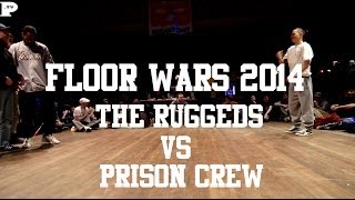 Floor Wars 2014 | The Ruggeds vs Prison Crew