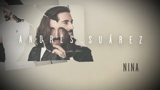 Video thumbnail of "Andrés Suárez - Nina (Lyric Video Oficial)"