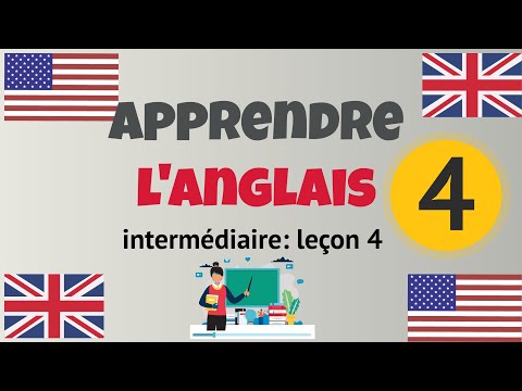 Apprendre l'anglais Intermédiaire leçon 4, niveau B1