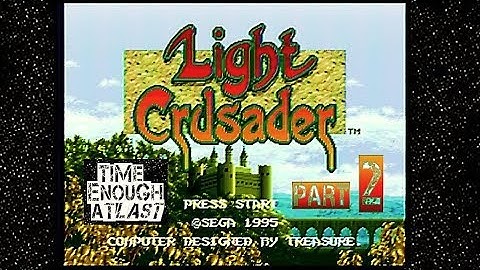 Light Crusader - Part 2 It