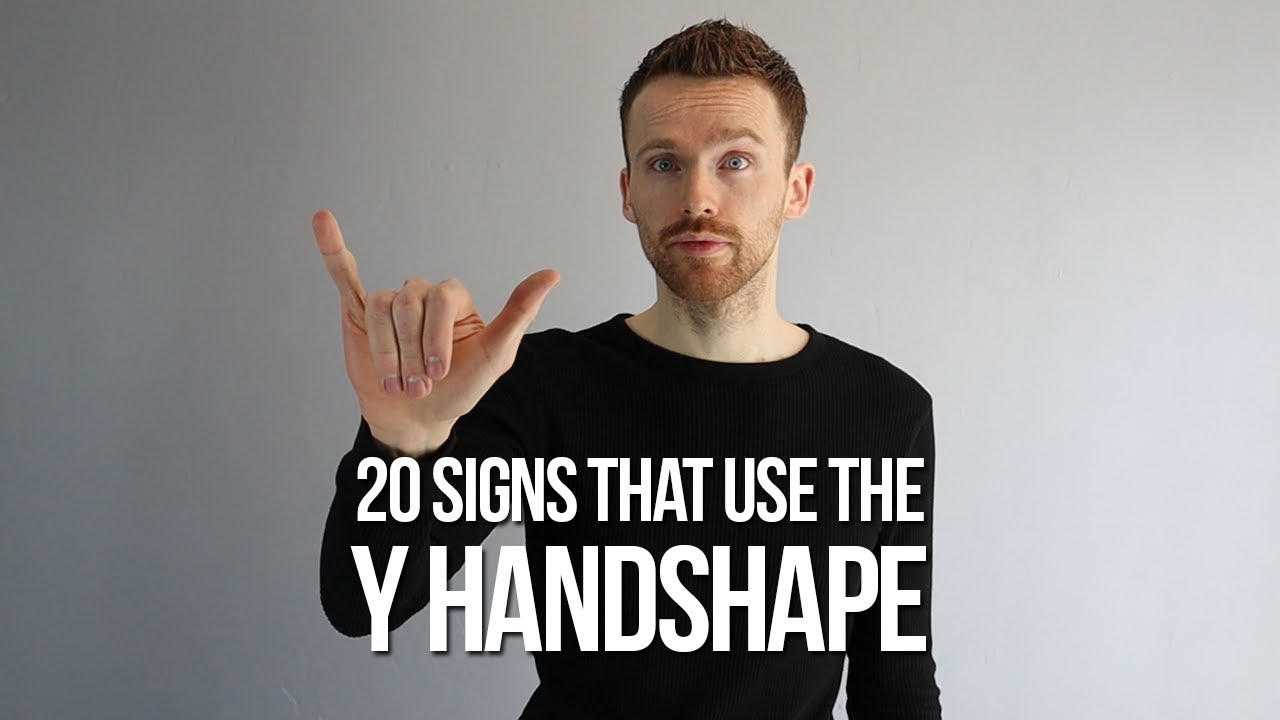 Signs In Bsl That Use The Y Handshape Youtube