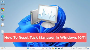 How To Reset Task Manager in Windows 10/11