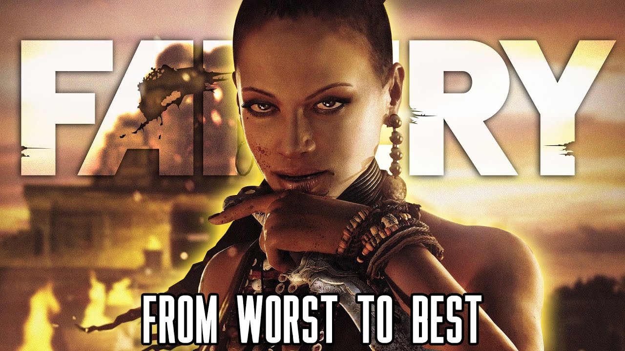 Far Cry Games From Worst To Best