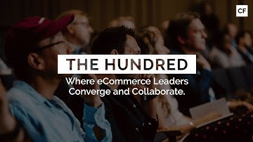 The Hundred Event: Where eCommerce Leaders Converge and Collaborate