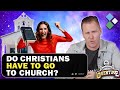 Do I Have To Go To Church To Be A Christian? | Overtime