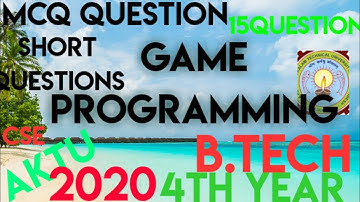 #GamePrograming#Shortquestion#Mcqquestion#Aktu Game programming MCQ question and short questions .