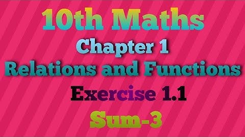 10th Maths Chapter-1 Relations and Functions  Exercise 1.1 sum-3