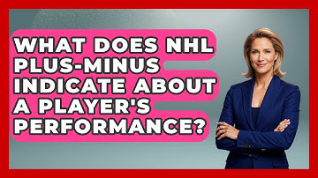 What Does NHL Plus-Minus Indicate About a Player
