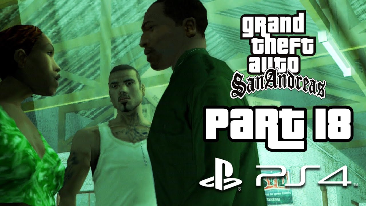 Grand Theft Auto San Andreas PS4 Gameplay Walkthrough Part 18 - SAN ...