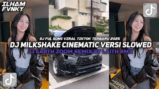 DJ MILKSHAKE CINEMATIC VERSI SLOWED TREND JJ EARTH ZOOM REMIX BY LAITH RMX
