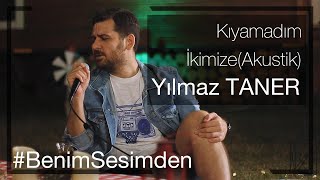 Yılmaz Taner - Kıyamadım İkimize #BenimSesimden(Akustik) Resimi