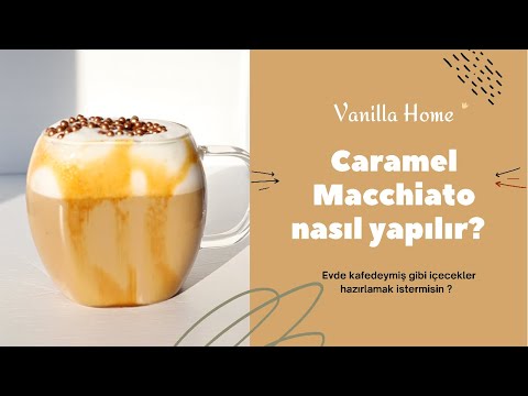 Caramel Macchiato Nasıl yapılır ?Caramel macchiato Tarifi..