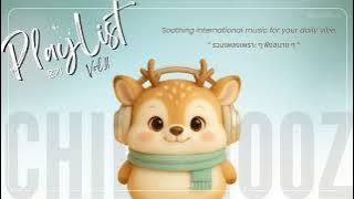 𝐏𝐥𝐚𝐲𝐥𝐢𝐬𝐭 ⭐ Chill Songs Vol.11 | Sweet calm & daily chill🎧 | เพลงชิล ๆ ฟังสบาย ๆ