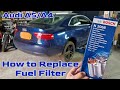 Audi A5/A4 Fuel Filter replacement. How to replace the fuel filter on your car