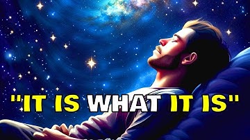 Mastering The Art Of “It Is What It Is” Mindset | Philosophy of Letting Life Go As It Is
