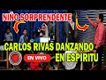 CARLOS RIVAS DANZANDO EN ESPÍRITU UN NIÑO SORPRENDENTE