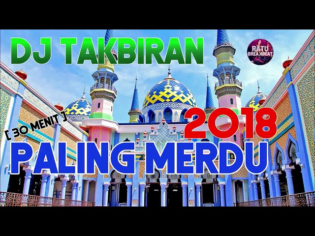 DJ TAKBIRAN 2019 SPECIAL IDUL FITRI merdu banget class=