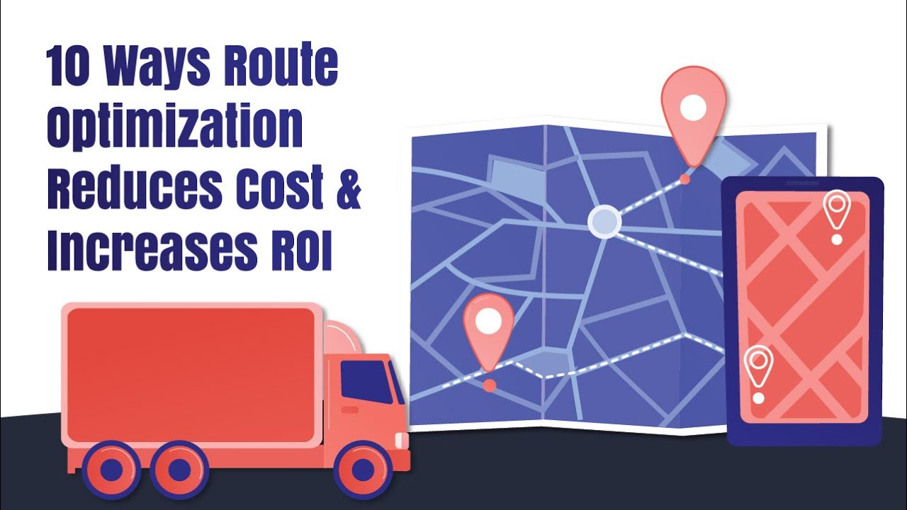 10 effective tips where route optimization reduce cost and increase ROI ...
