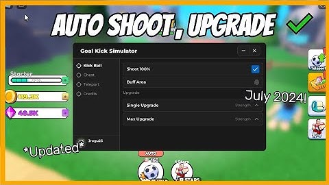 ROBLOX GOAL KICK SIMULATOR SCRIPT PASTEBIN | AUTO GOAL | AUTO UPGRADE | 2024
