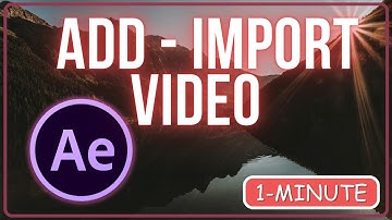 After Effects  How to Add ⧸ Import Video 2023