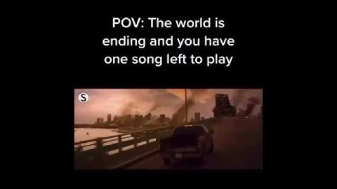 POV: The World Is Ending And You Have One Song Left To Play #meme #memes #short #shorts
