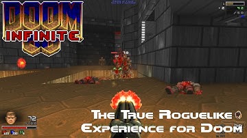 Doom Infinite- The True Roguelike Experience for Doom