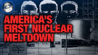 SL1: America's First Nuclear Disaster