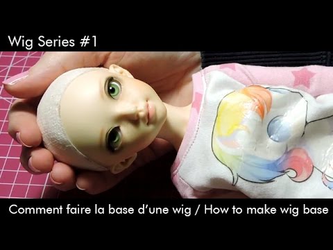 Wig Series #1 : Comment faire la base d&rsquo;une wig / how to make wig base