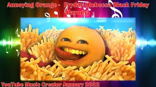 Annoying Orange -  Fryday (Rebecca Black Friday Parody)