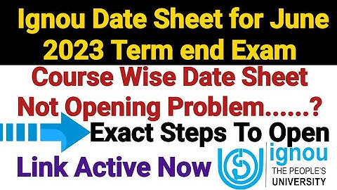 Ignou Date Sheet For June 2023 Term end Exam || Course Wise Date Sheet Not Opening Problem Solution