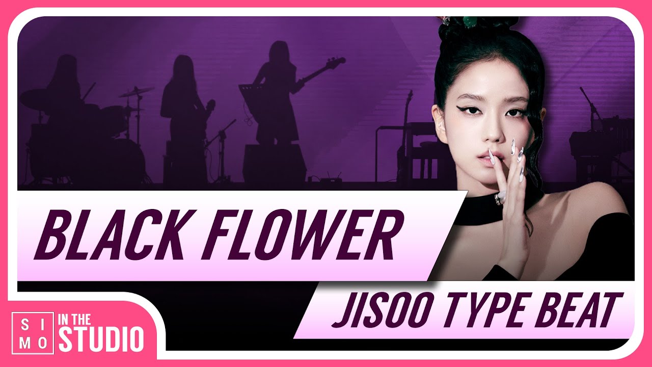 [FREE] BLACKPINK JISOO TYPE BEAT | BLACK FLOWER