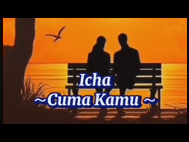 Icha - Cuma Kamu 💖 ( Lirik ) class=
