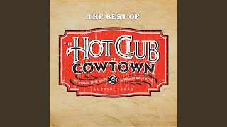 Video thumbnail of "The Hot Club of Cowtown - Deed I Do"