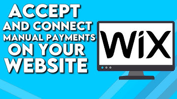 How To Connect And Accept Manual Payments on Your Website on Wix