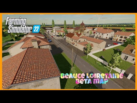 BEAUCE LOIRETAINE BETA - NEW MOD MAP: FARMING SIMULATOR 22 *FLY OVER*