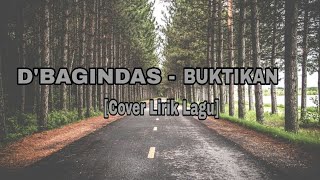 D'bagindas - Buktikan [Lirik Lagu]