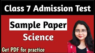 Class 7 Entrance Test Sample Paper (Science) Admission Test Question & Answers II Class 6 Test Paper