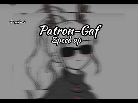 Patron- Gaf (speed