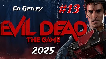 Evil Dead: The Game - Ed Getley no Multijogador! 🪚
