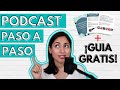 Como Hacer Un Podcast - Guía Paso a Paso