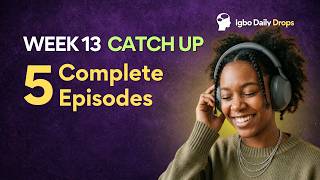 Week 13 Omnibus: Learn Igbo Through Stories | 5 Complete Episodes | Season 1 End screenshot 1