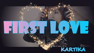 FIRST LOVE - NIKKA COSTA / KARTIKA Cover