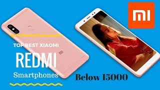 Top Best Xiaomi Redmi Smartphones Under 15000